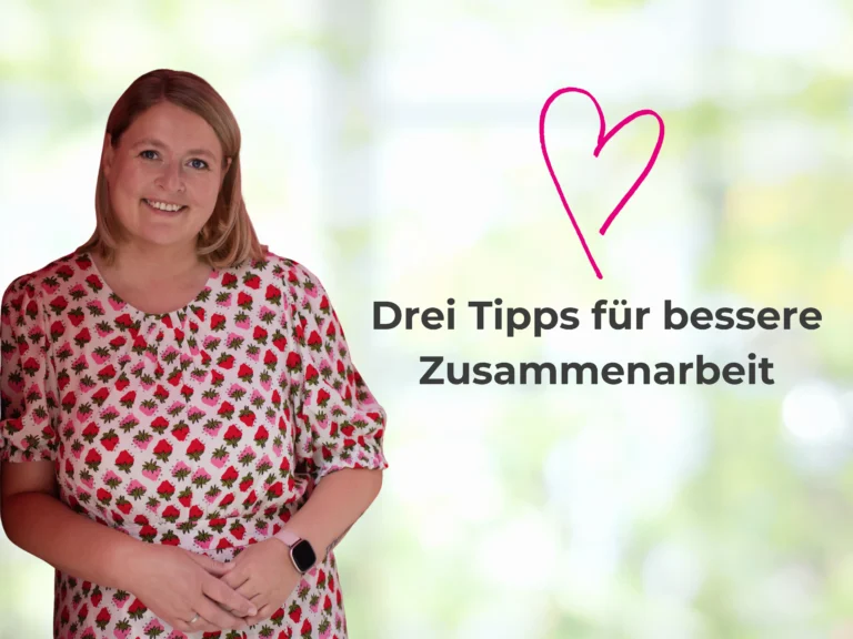 Drei Tipps für bessere Zusammenarbeit - ein Blogbeitrag von Kommunikationstrainerin Sandra Richter
