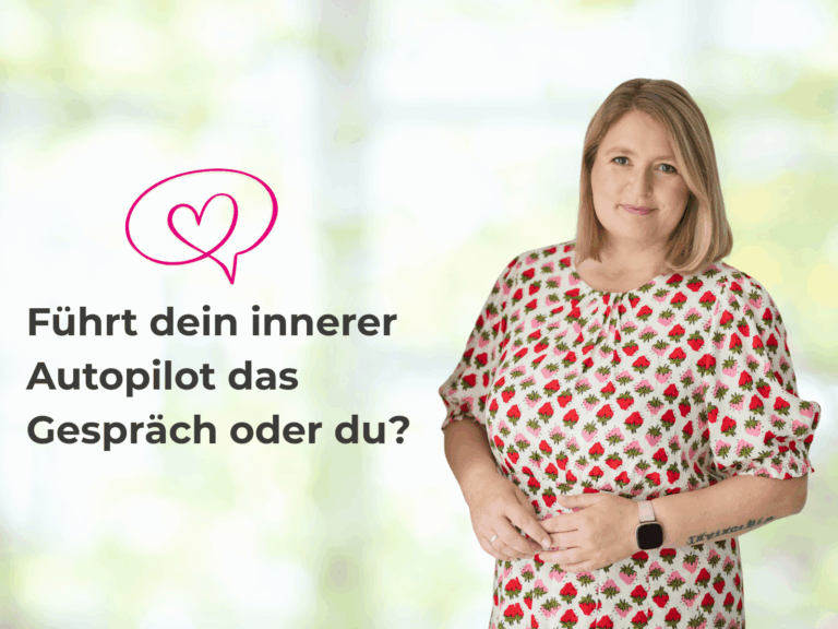 Führt dein innerer Autopilot das Gespräch oder du? mit einem Bild der Kommunikationstrainerin Sandra Richter